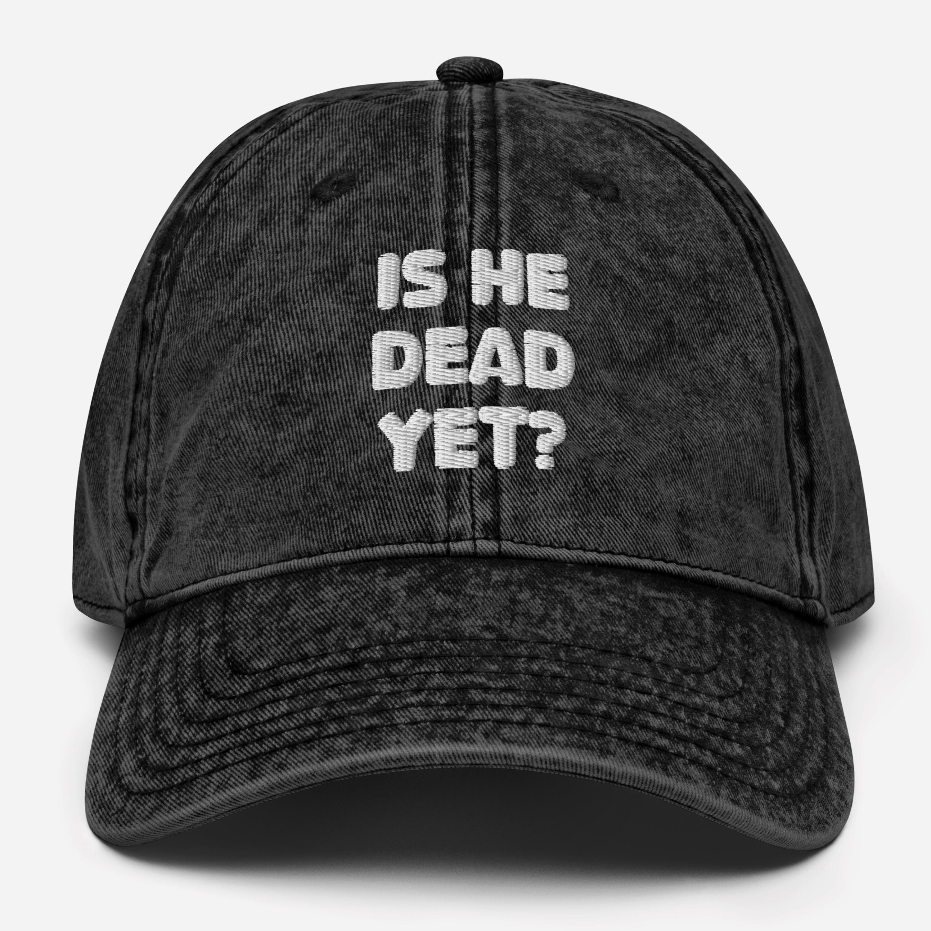 Is He Dead Yet Anti-trump Anti Maga Political Humor Anti-fascist Liberal Democrat