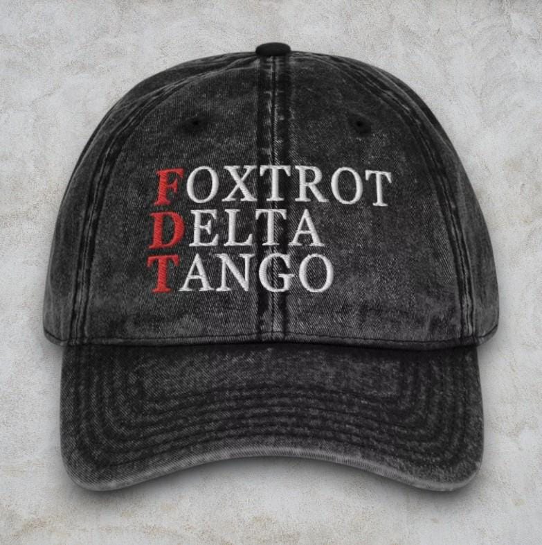 Foxtrot Delta Tango Embroidered Hat, Embroidered Anti Trump Vintage Cap