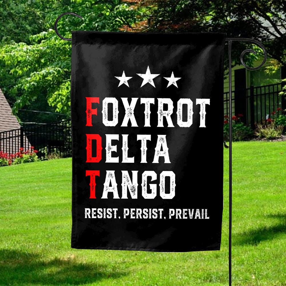 Foxtrot Delta Tango Flag, Anti-trump Garden Flag, Subtle Resistance Flag