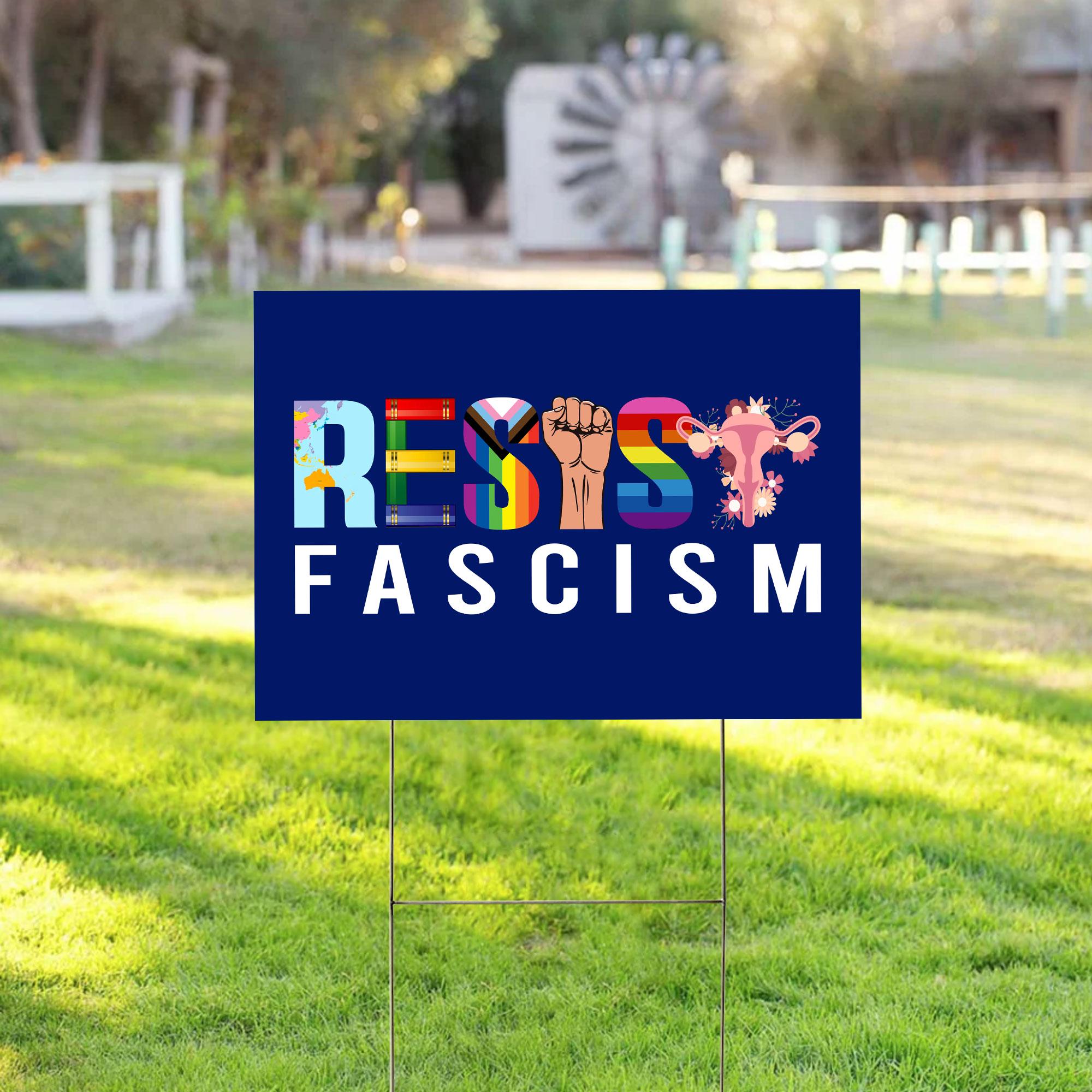Resist Fascism Yard Sign, Anti-trump, Resist Fascism