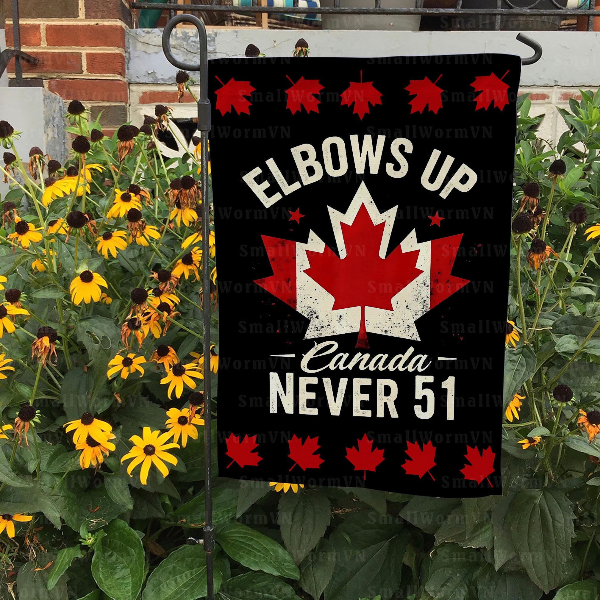 Elbows Up Canada Never 51 Canada Flag, Stand Strong Canada Flag