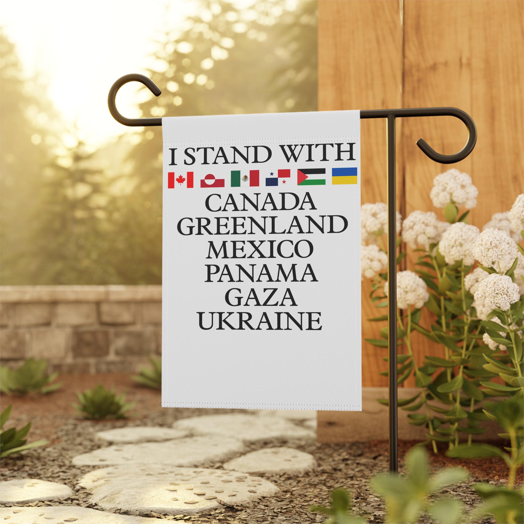 We Stand With Canada Greenland Mexico Panama Garden Flag