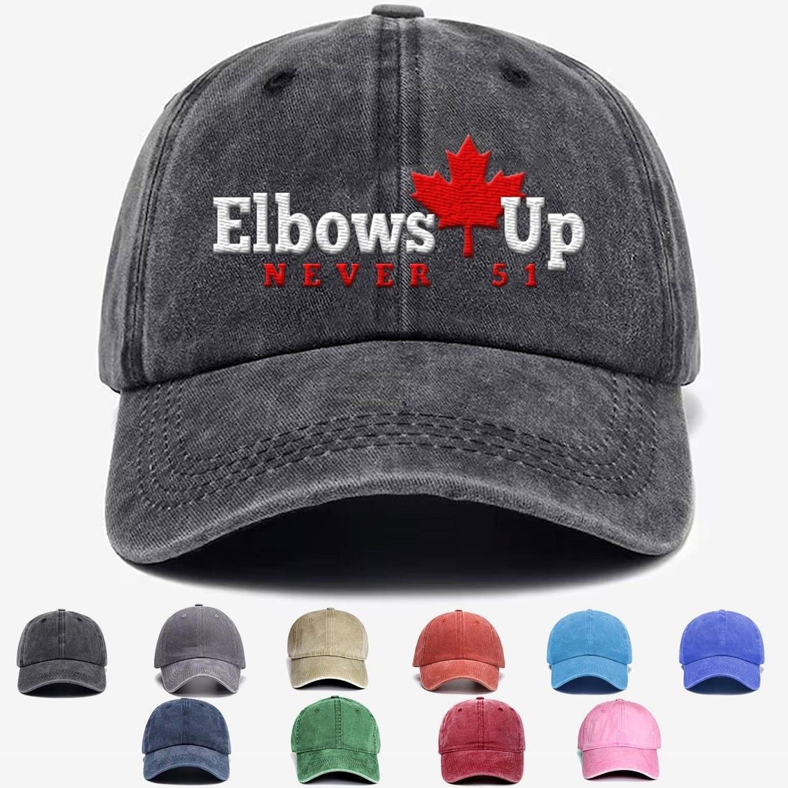 Elbows Up Canada Never 51 Embroidered Hat, Canadian Pride Anti Trump Cap
