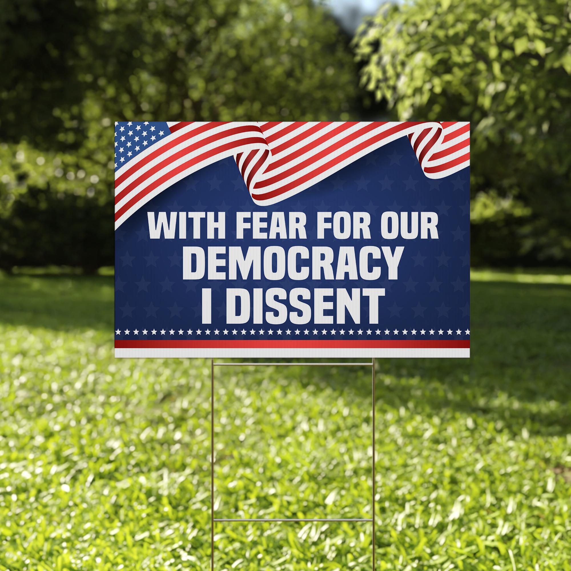 With Fear For Our Democracy I Dissent Yard Sign, Democracy Dissent Sign, Project 2025 Sign