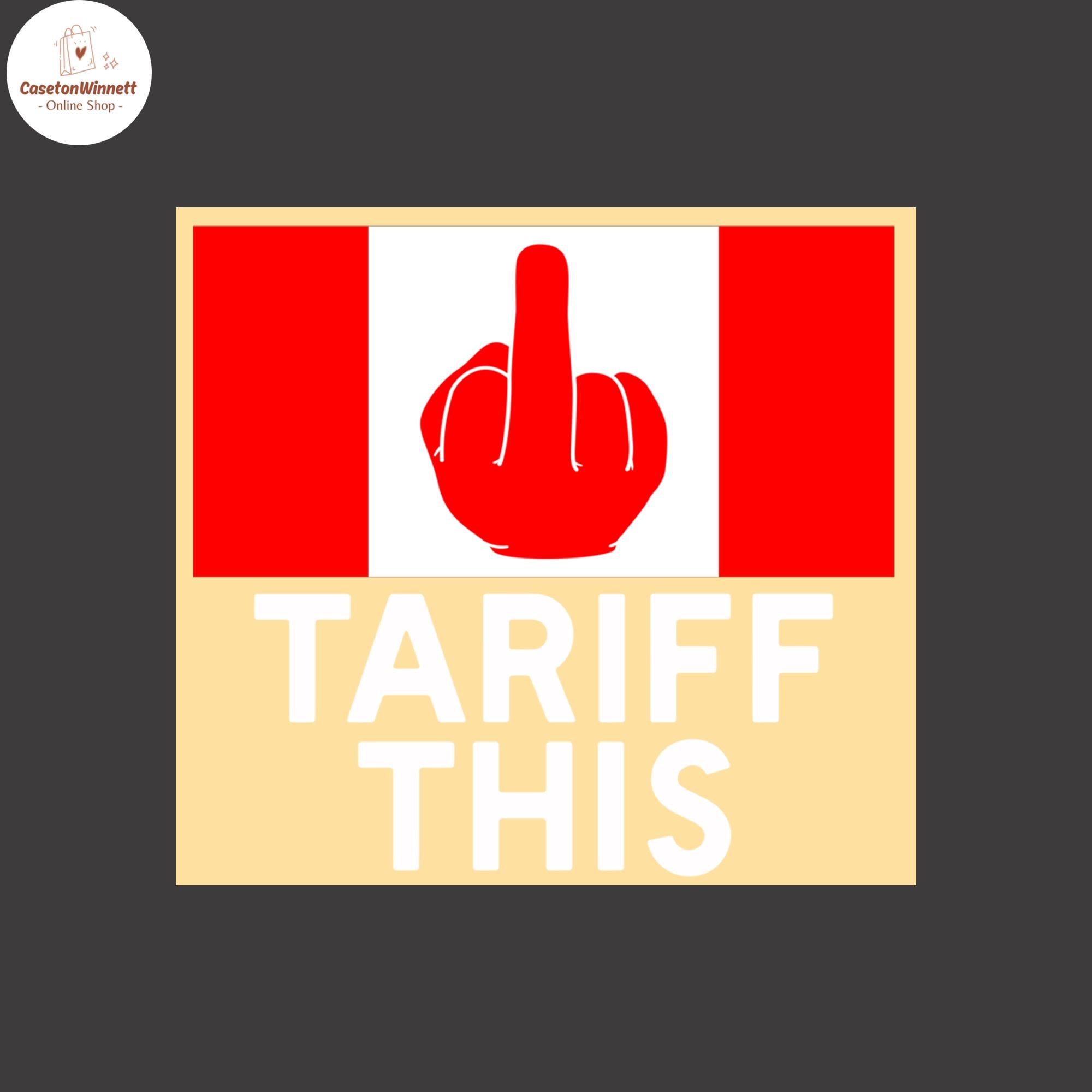 Tariff This Pro Canada Anti Trump Sticker, Pro Canada Bumper Sticker