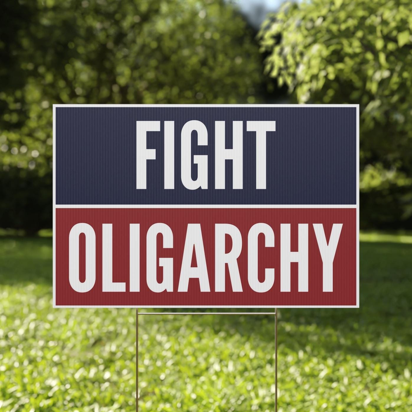 Fight Oligarchy Yard Sign | Resist Yard Sign