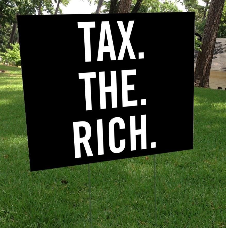 Tax The Rich Yard Sign Oligarchy