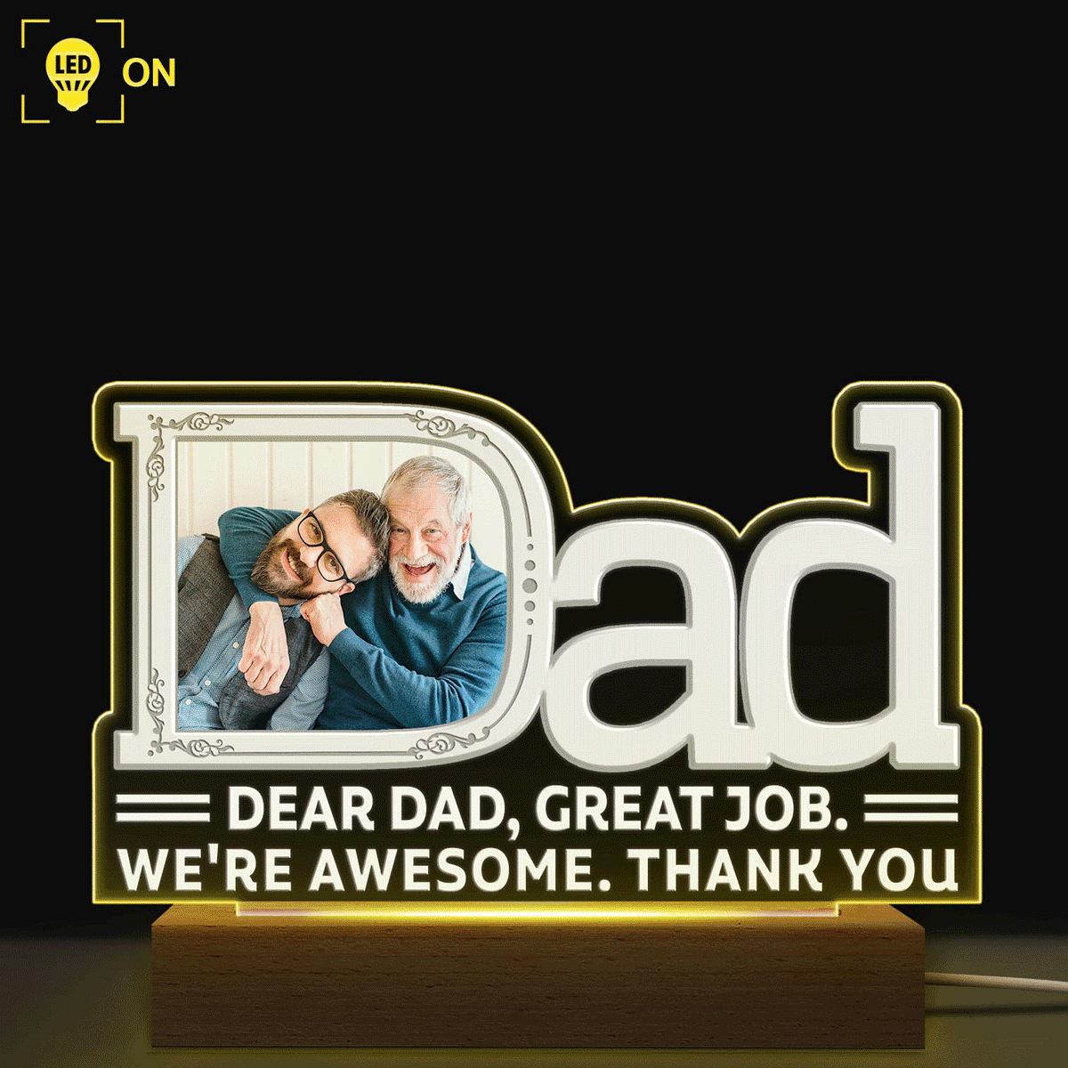 Custom Photo Dad Everything I Am You Helped Me To Be Family - Gift For Papa, Daddy - Personalized Shaped Plaque Light Base