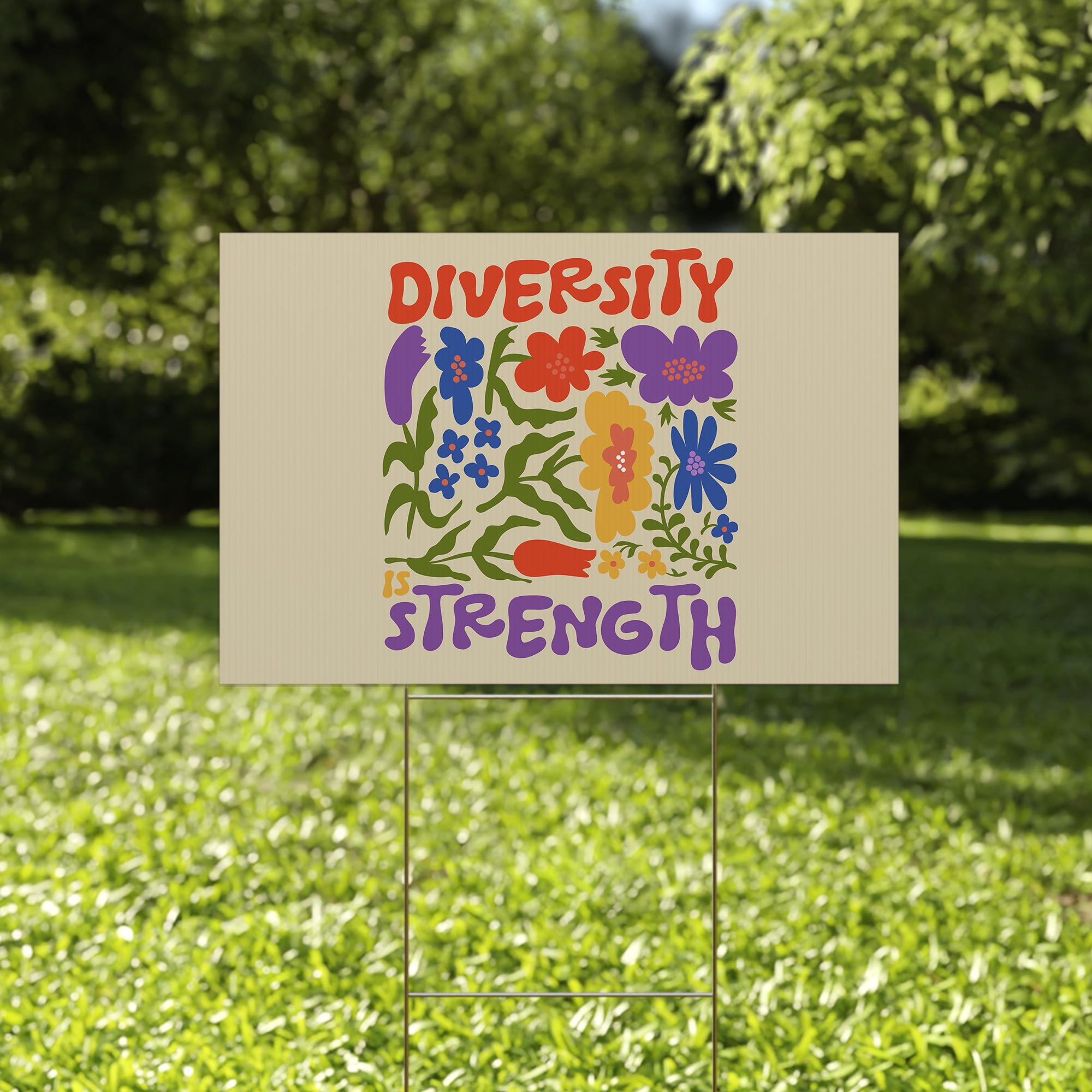 Floral Diversity Is Strength Yard Sign, Feminist, Social Justice Sign