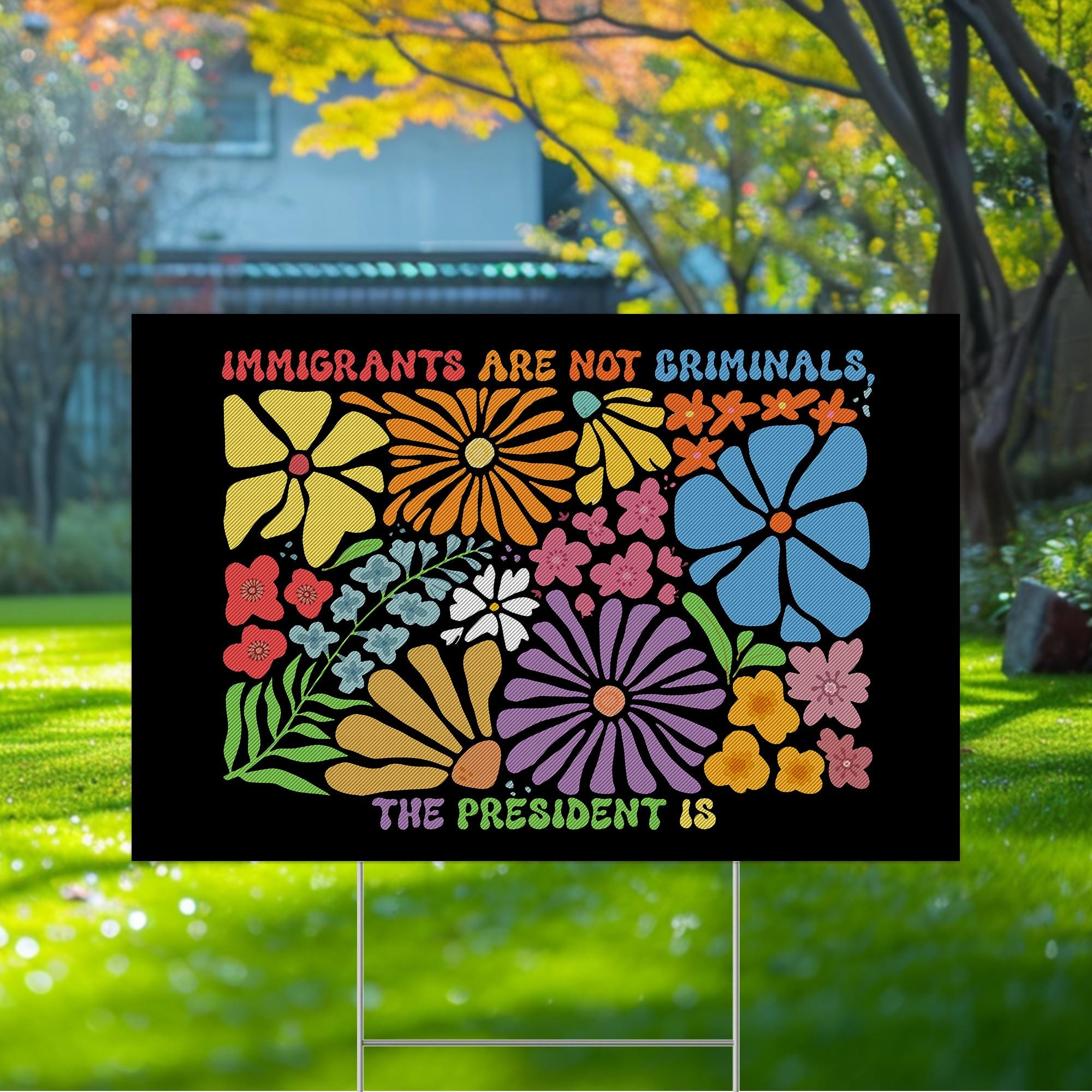 Immigrants Are Not Criminals Sign, Anti Maga Lawn Sign, Project 2025 Yard Sign