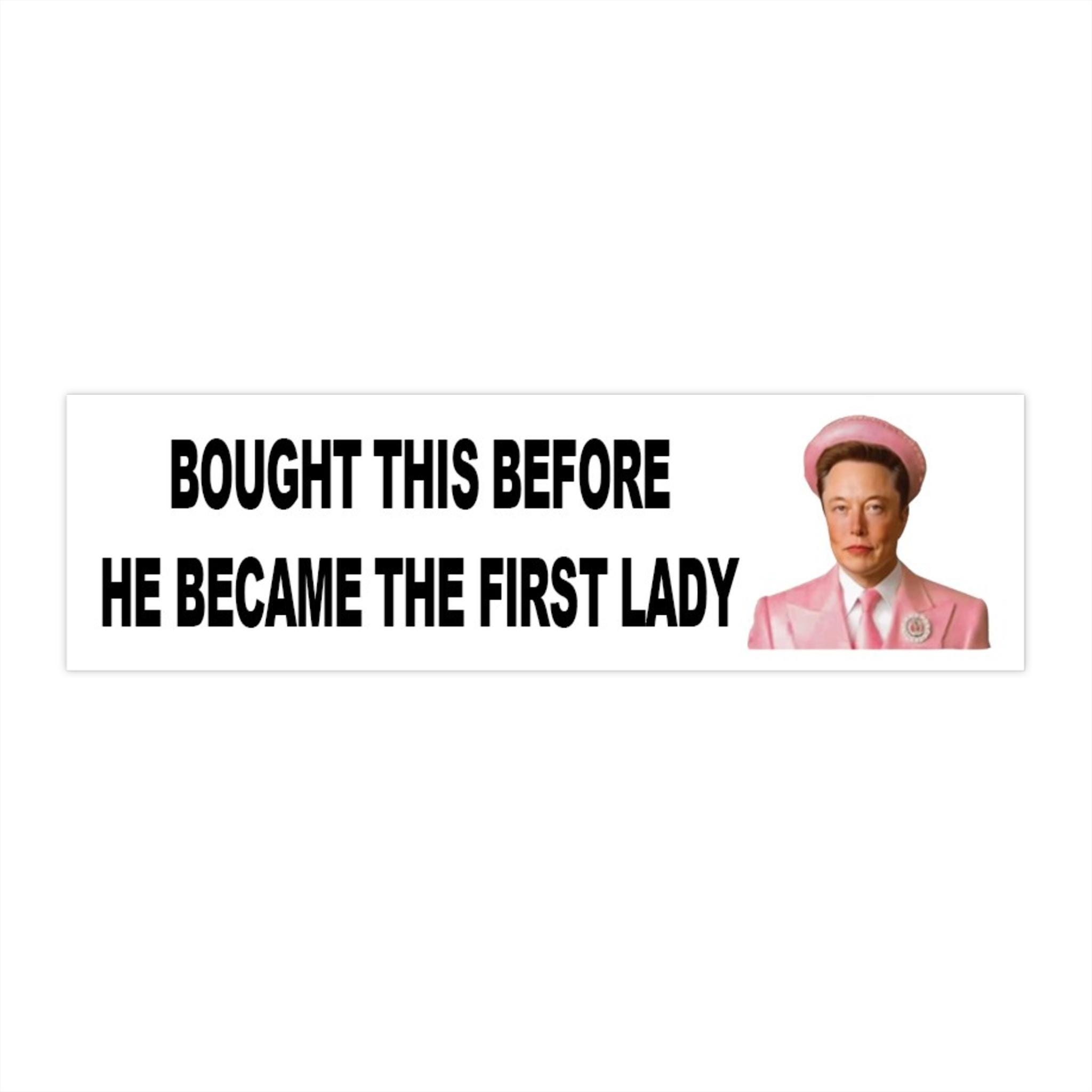 Bought This Before He Became The First Lady Elon Musk Car Magnet
