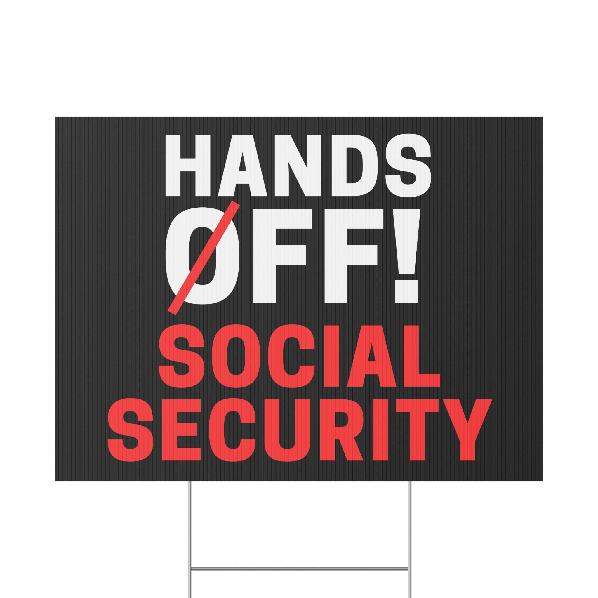 Hands Off Social Security Yard Sign | Hands Off Protest Sign | Anti Trump Yard Sign