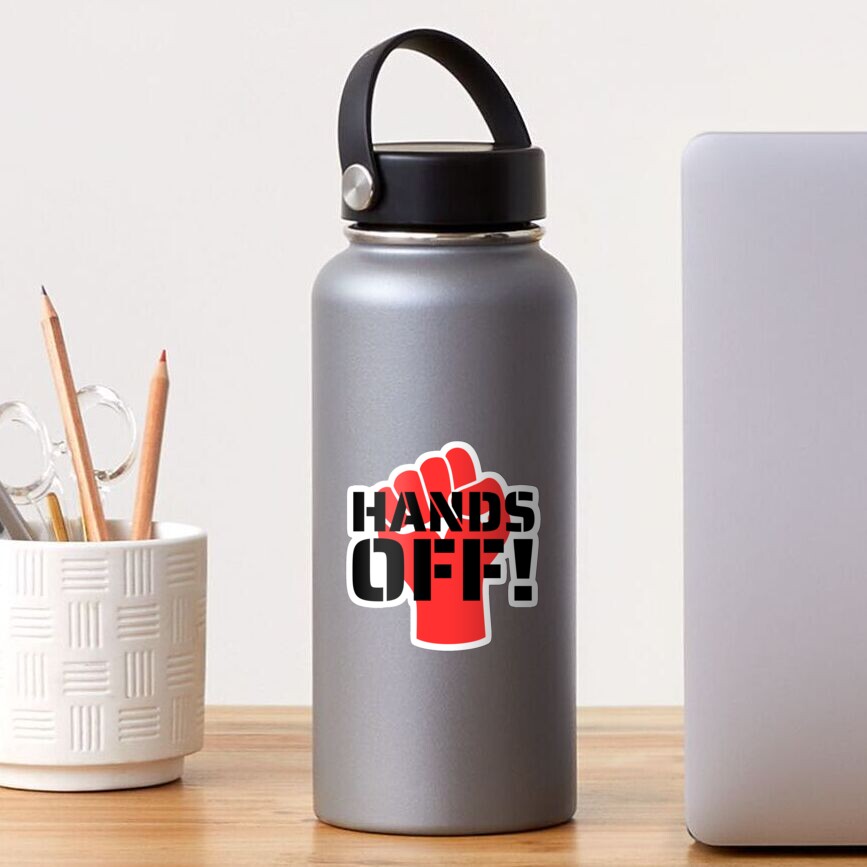 Hands Off Protest  Sticker