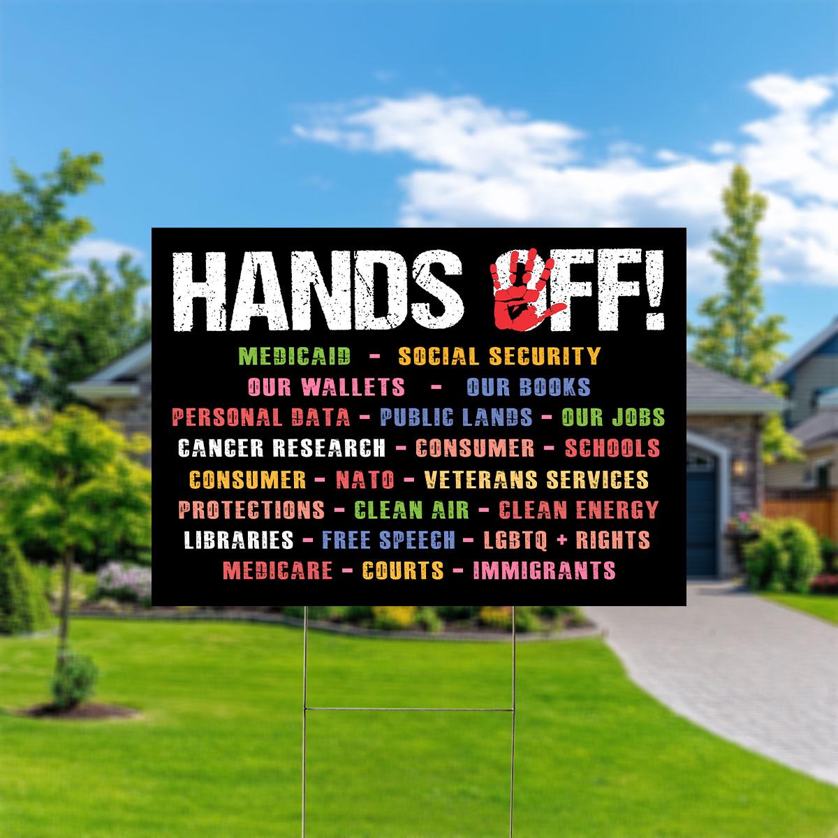 Hands Off Yard Sign - Anti Trump Anti Maga Fdt Doge Democrat Yard Sign