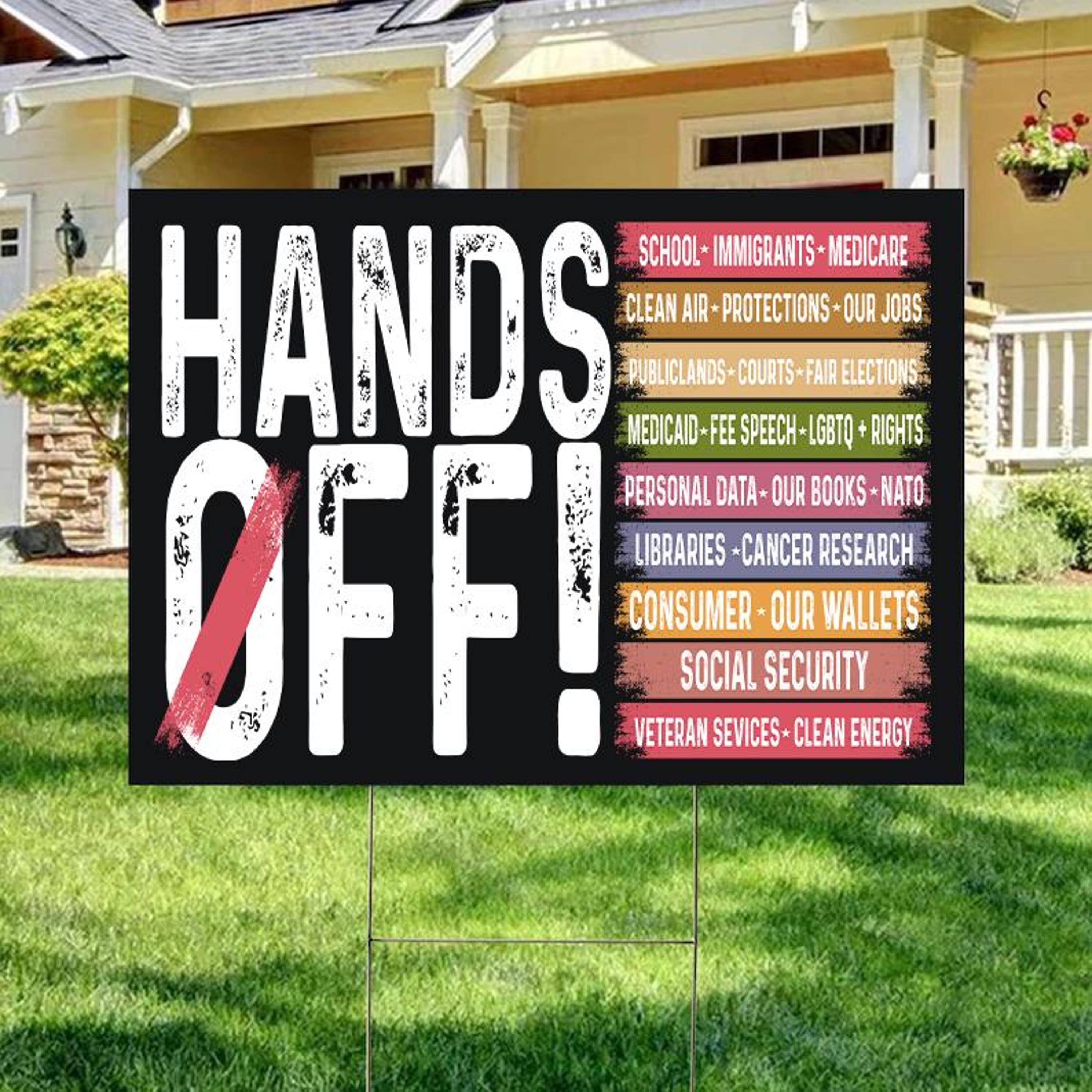 Hands Off Protest Yard Sign, Anti Trump Sign, Fdt Democrat Yard