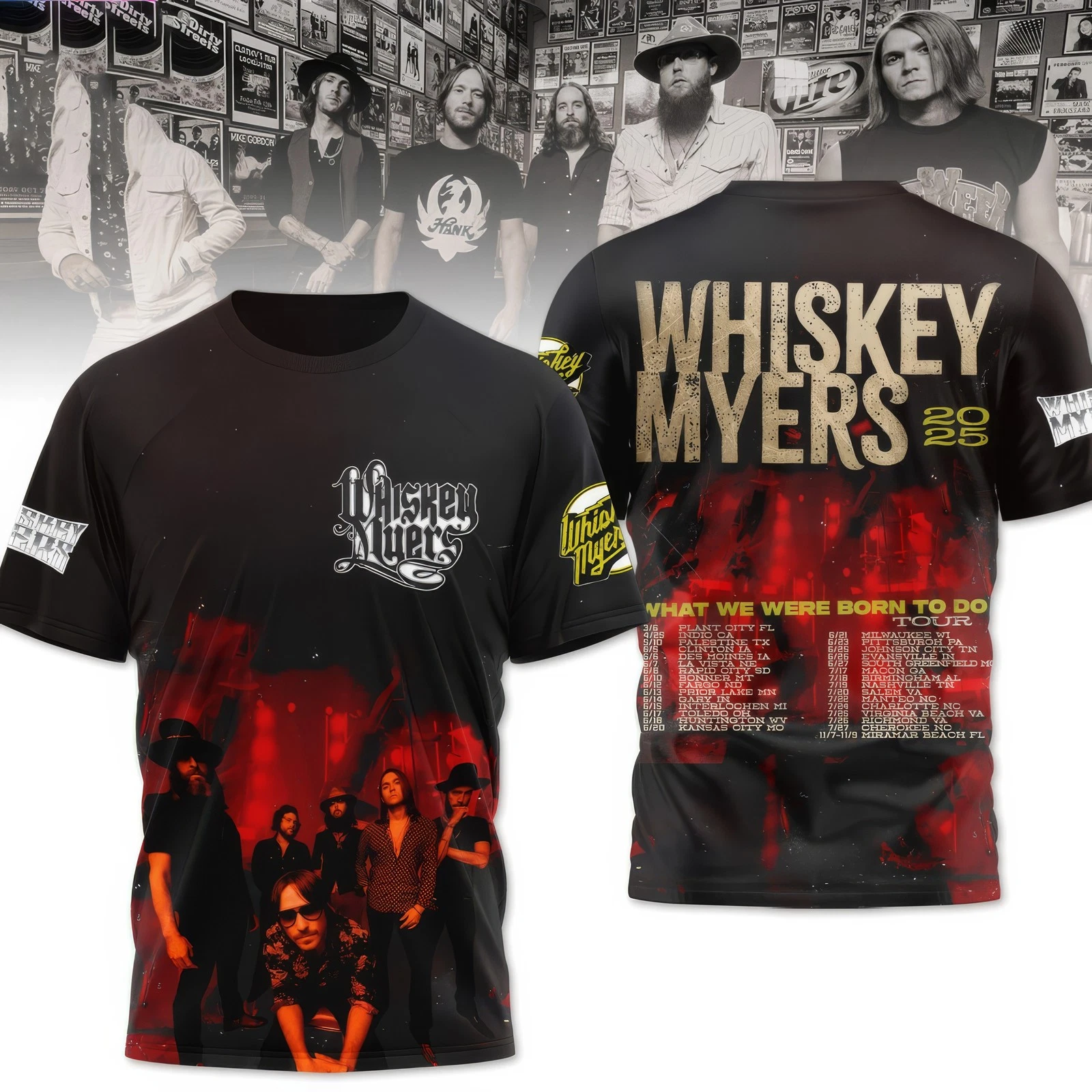 Whiskey Myers   What We Were Born To Do Tour 2025 3d T Shirt