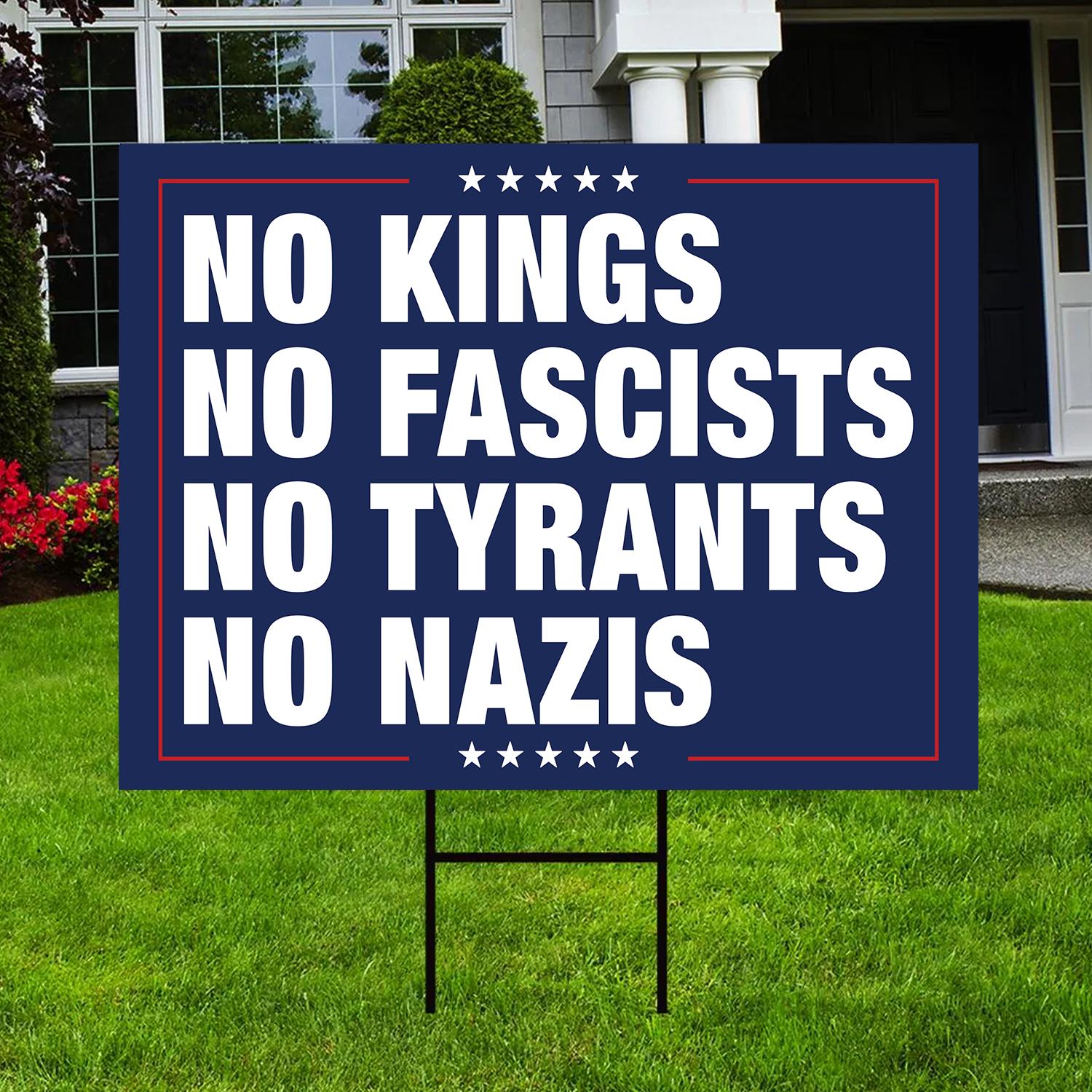 No Kings No Fascist No Tyrants No Nazis Yard Sign, Anti Trump Sign, Protest Sign, Resist Sign, Anti Fascist Sign, Fdt Sign, Hands Off Sign