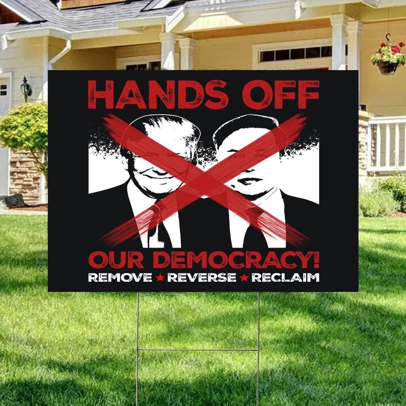 Hands Off Our Democracy Yard Sign, Anti Trump Anti Maga