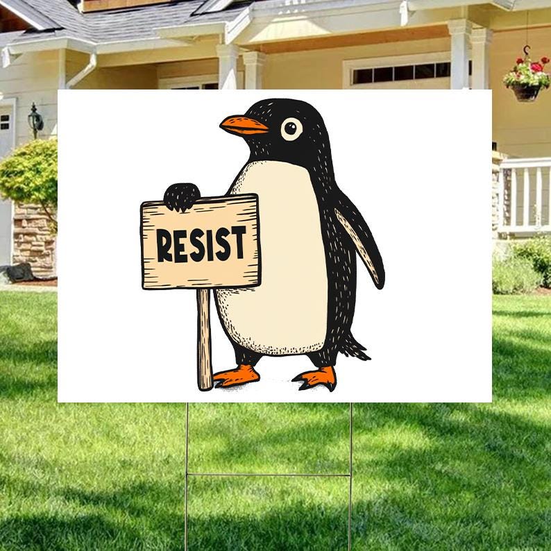 Resist Penguins Against Tariffs Yard Sign, Anti Trump