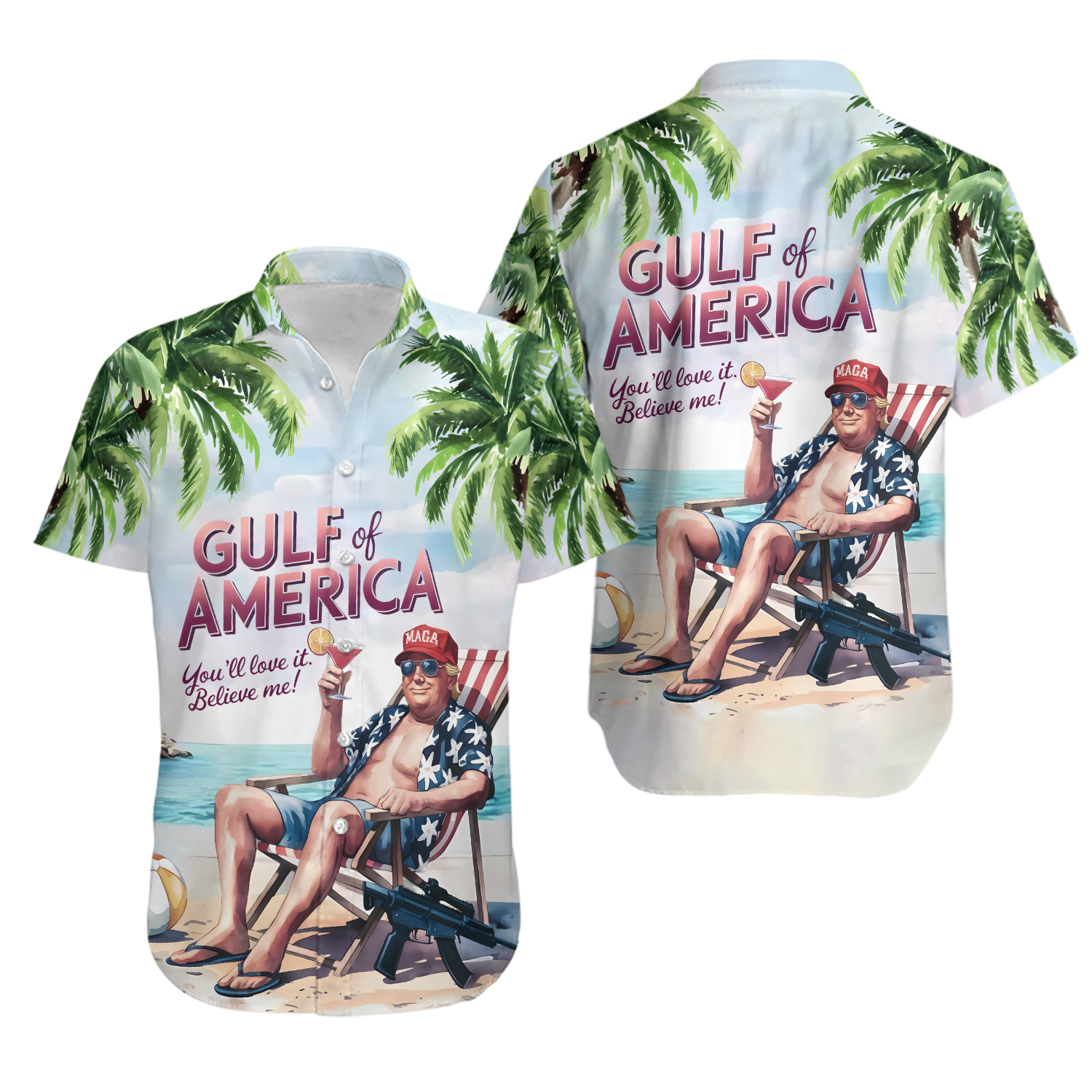 Trump Gulf Of America You'll Love It Believe Me Tropical Hawaiian Shirt