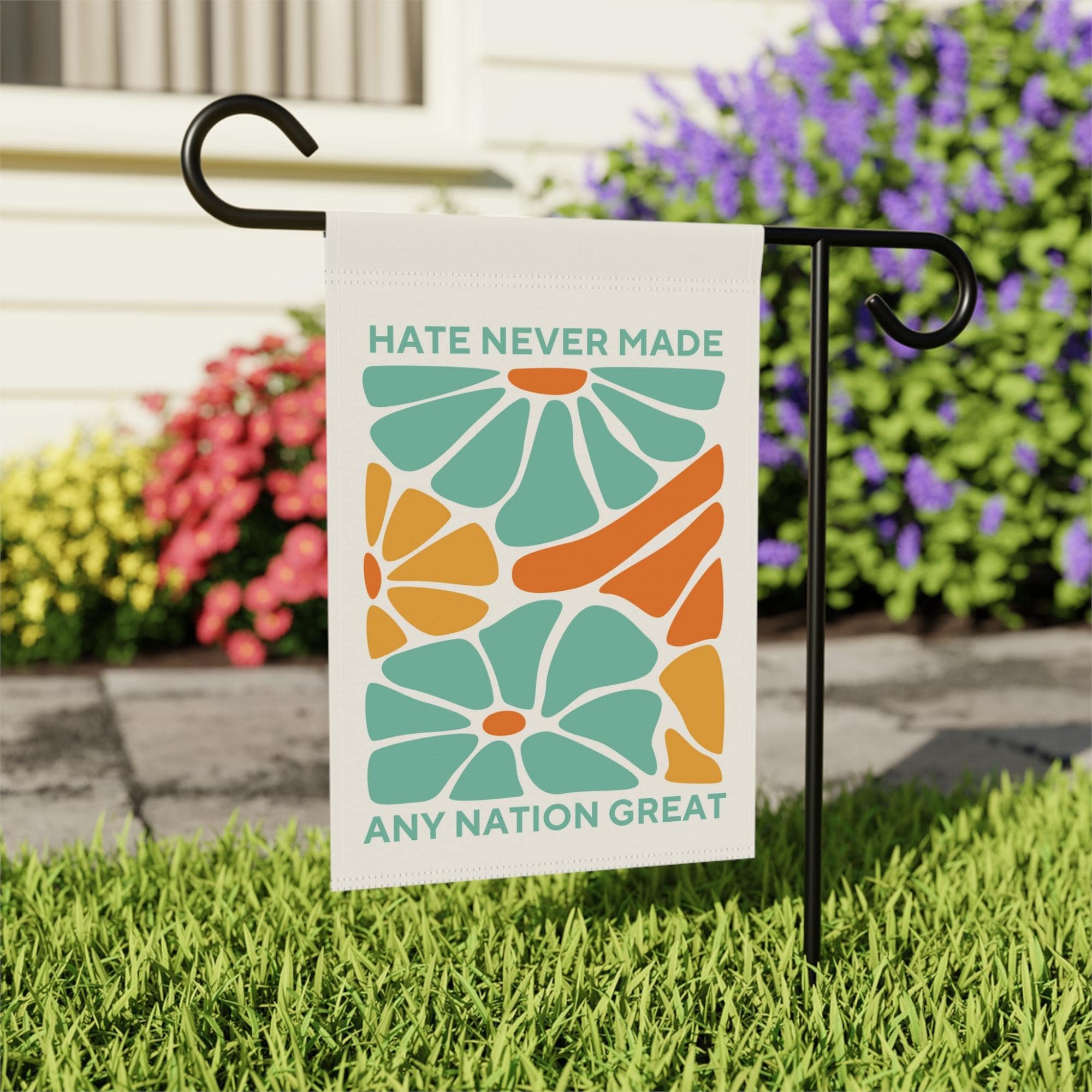 Hate Never Made Any Nation Great Garden Flag, Subtle Anti Trump