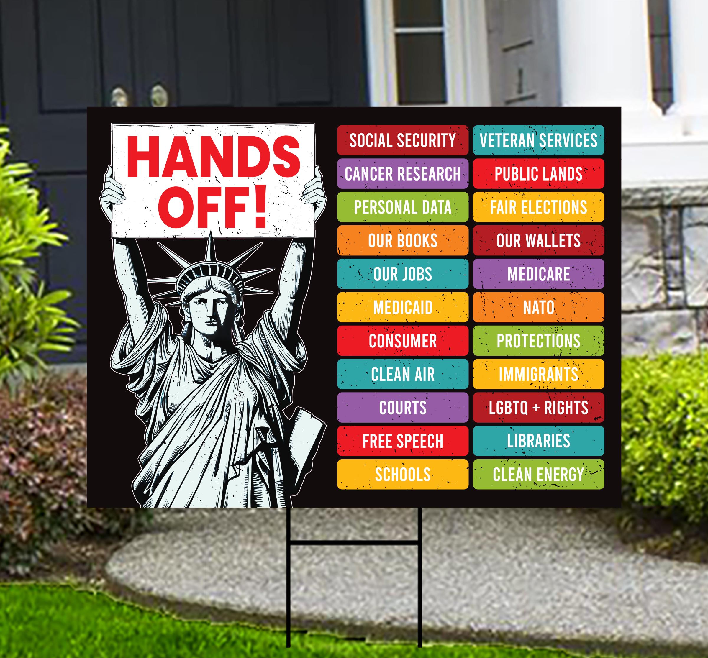 Hands Off Protest Yard Sign