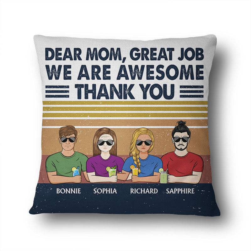 Dear Mom Great Job I'm Awesome Thank You - Mother Gift - Personalized Pillow