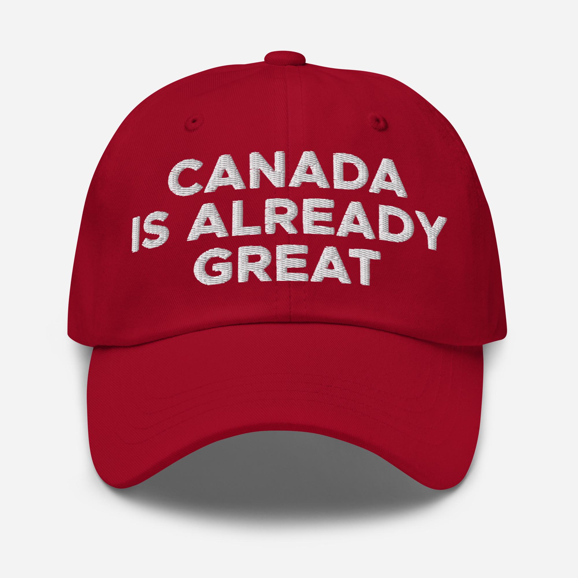Canada Is Already Great Hat (embroidered Dad Cap)