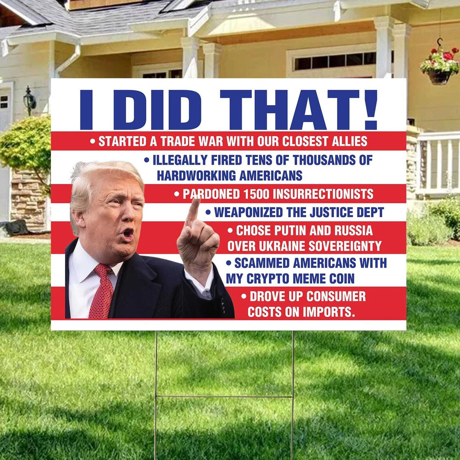I Did That Anti Trump Fdt Resist Foxtrot Delta Tango Democrat Gift Yard Sign