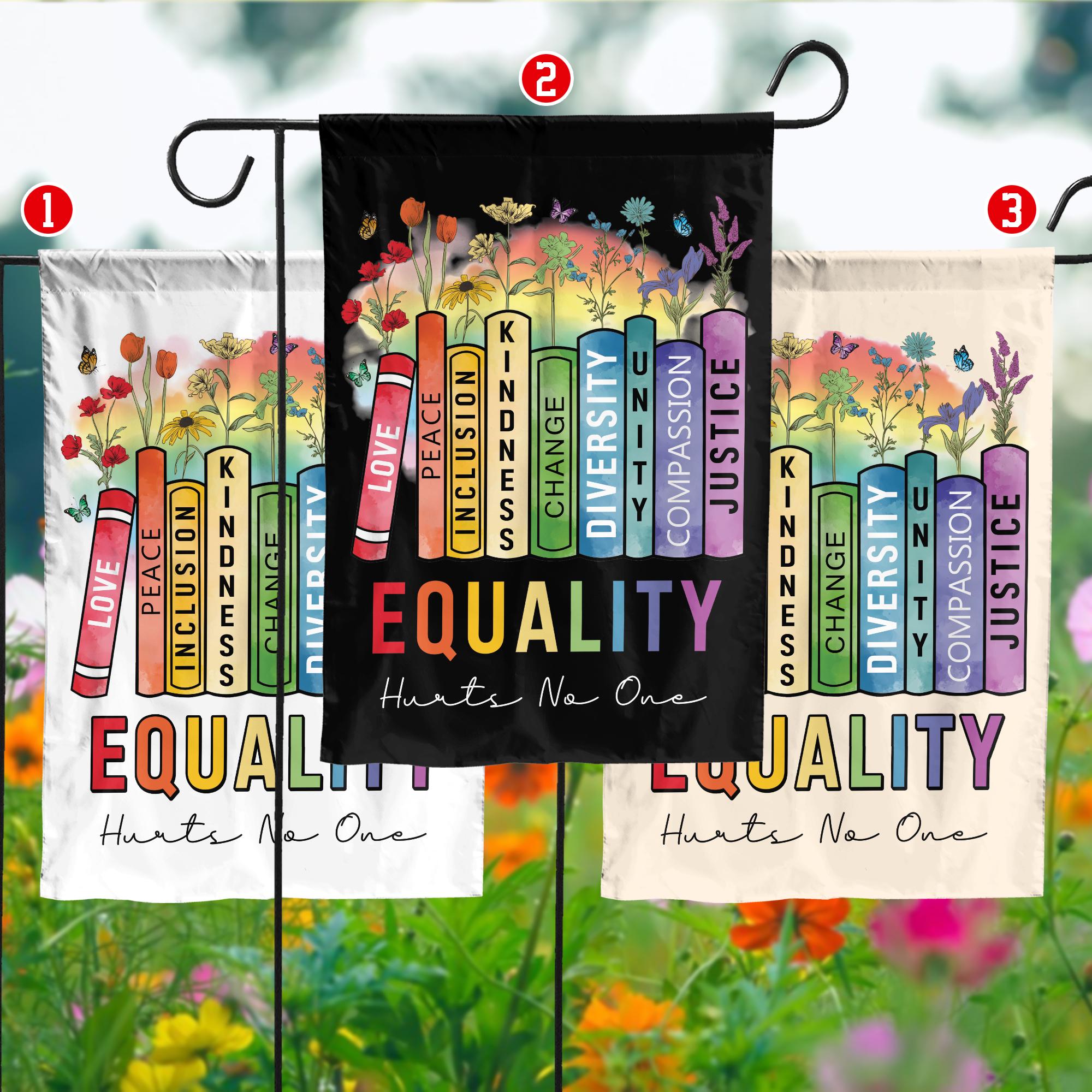 Equality Hurts No One Garden Flag, Diversity And Inclusion Sign, Social Justice Lgbtq
