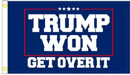 Trump Won Get Over It Blue Flag