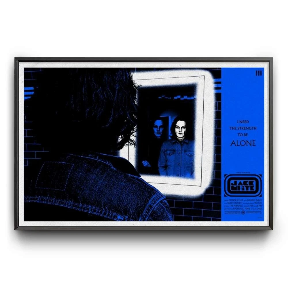 Jackwhite 2025 Apr 18 I Need The Strength To Be Alone Poster Nashville, Tn