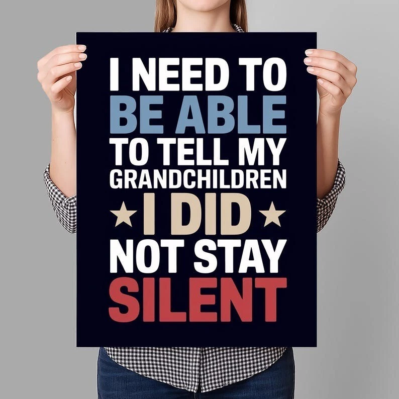 I Did Not Stay Silent Resist Protest Sign, Anti-trump Protest