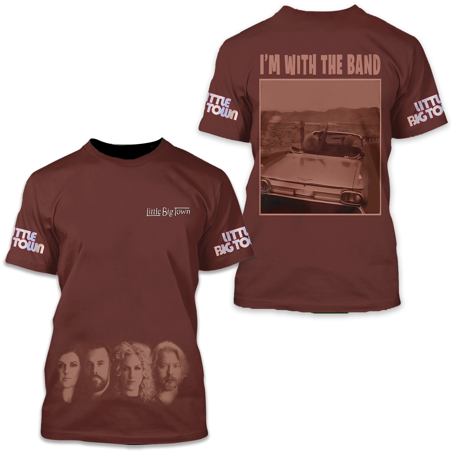 Little Big Town Im With The Band Fan 3d T Shirt