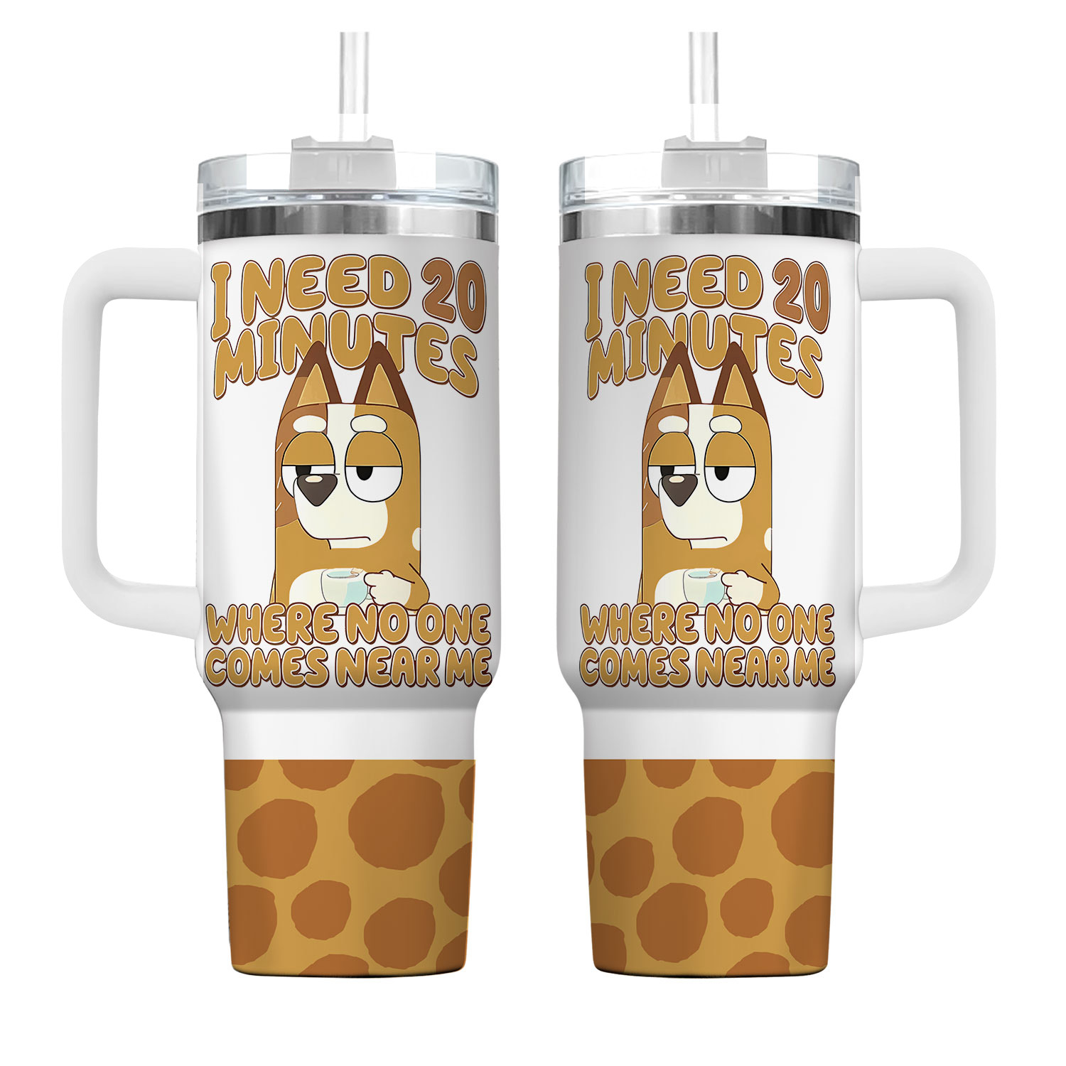 40oz Tumbler Blue Dog Mum Cartoon I Need 20 Min Tumbler Mum Tumbler