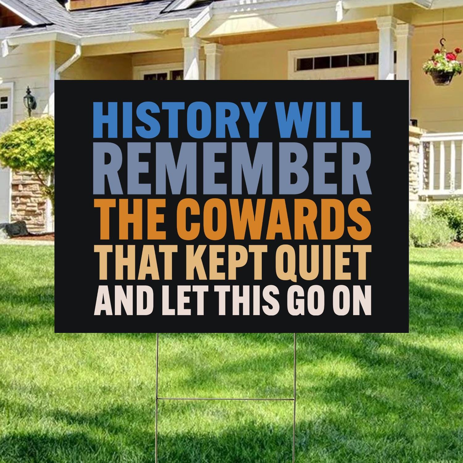 History Will Remember The Cowards Yard Sign, Hands Off Sign, Protest March Lawn Sign, Our Democracy Sign, Anti Trump Sign, Anti Oligarchy