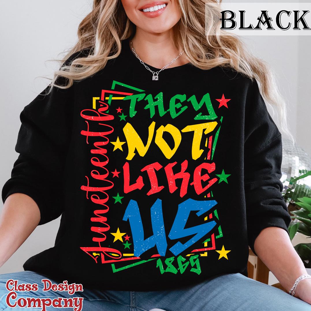 They Not Like Us Shirt, Juneteenth Black History Month Shirt
