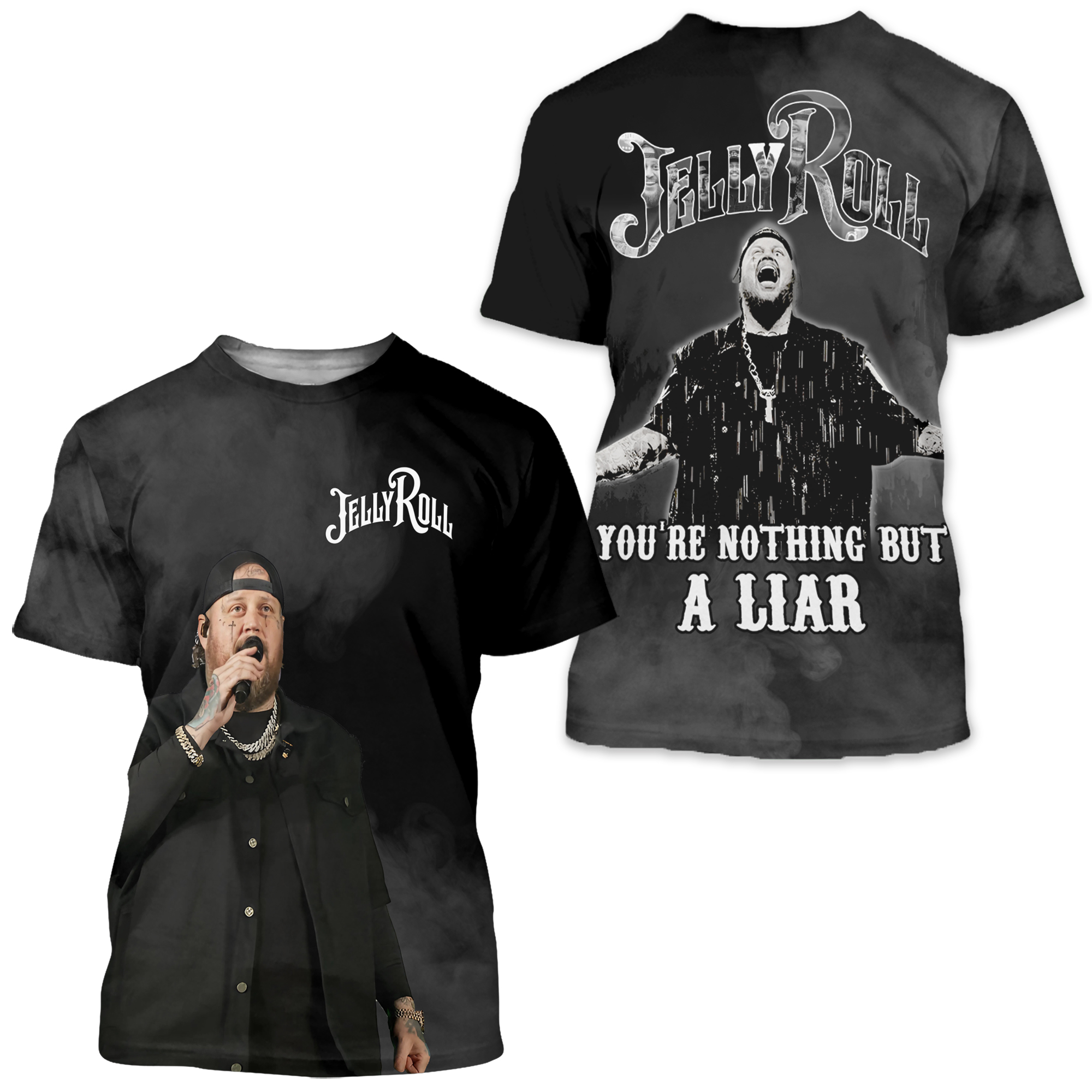 Jelly Roll You Re Nothing But A Liar 3d T-shirt